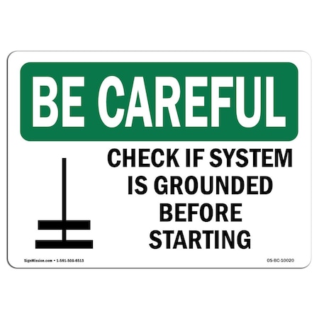 OSHA BE CAREFUL Sign, Check If W/ Symbol, 24in X 18in Rigid Plastic